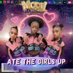 Ate The Girls Up (Explicit)