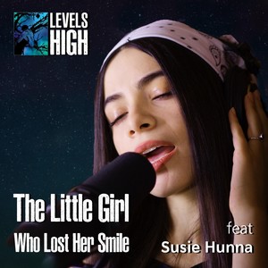 The Little Girl Who Lost Her Smile(feat. Susie Hunna)