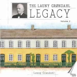 The Launy Grøndahl Legacy, Vol. 2