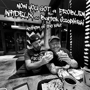 Anthem Of The Lost (feat. INFIDELIX & Bart.Szopiński) (Rapcore Version|Explicit)