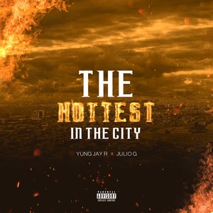 The Hottest in the City (Explicit)