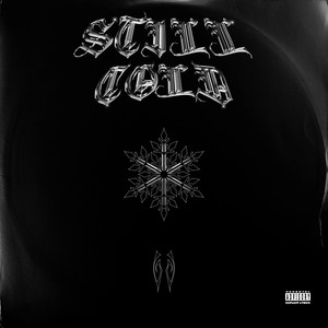 Still Cold (Explicit)