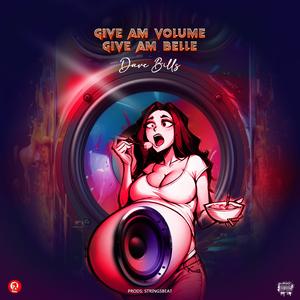 Give Am Volume (Belle)