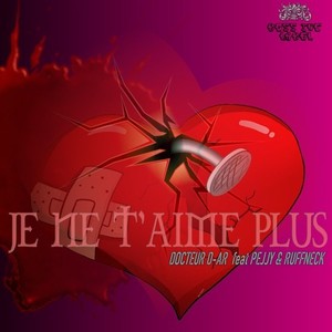 Je ne t'aime plus (Explicit)