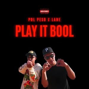 Play It Bool (feat. Lane) [Explicit]