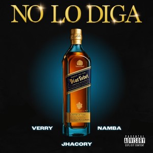 NO LO DIGA (Explicit)