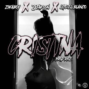 Cristina (feat. 2Jakson, Lito El Blanco & Rioz) (Explicit)