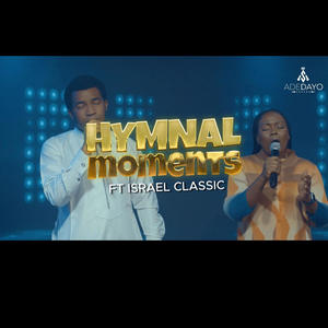 Hymnal moments (feat. Israel classic)