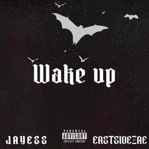 WAKE UP (feat. Eastsidezae) [Explicit]