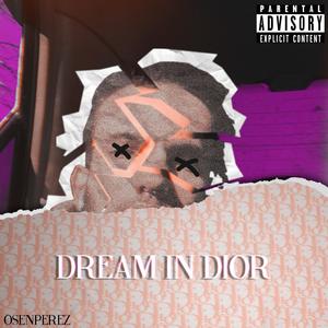 Dream in Dior (Explicit)