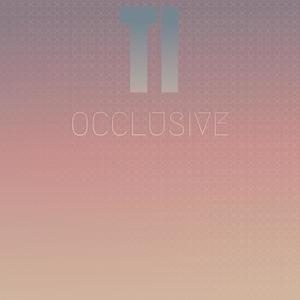 Ti Occlusive