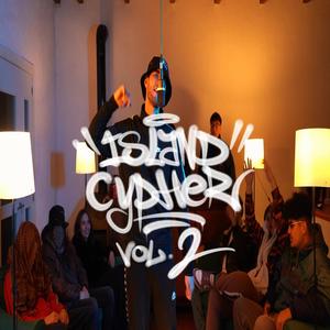 ISLAND CYPHER, Vol. 2 (feat. Musgo One, Slim Hanzo, Lipp FVK!, NAGASAKI, RogerOne, Porti Zen, TØBĀ & MeviTracks) [Explicit]