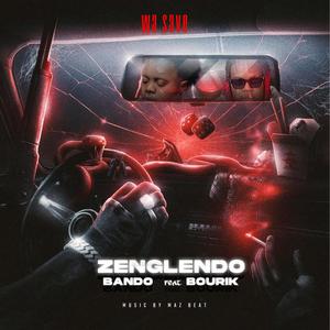 ZENGLENDO BANDO (feat. BOURIK THE LATALAY) (Explicit)