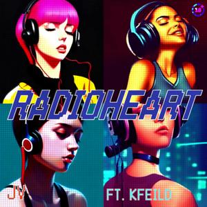 Radioheart (feat. K-Field) [Explicit]