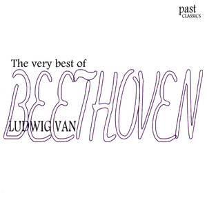 The Very Best of Ludwig van Beethoven