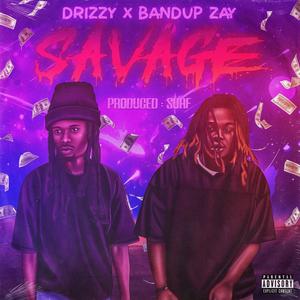 Savage (feat. Bandup Zayy) [Explicit]