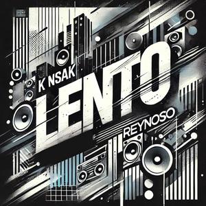 Lento (feat. Reynoso) [Explicit]