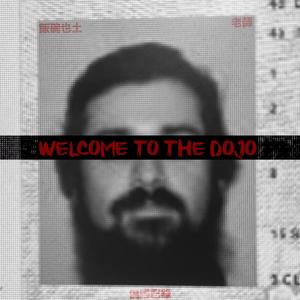 Welcome to the Dojo (feat. A-BE SWAVY & 7rupae) (Title Track) (Explicit)