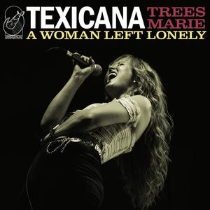 A Woman Left Lonely(feat. Trees Marie)