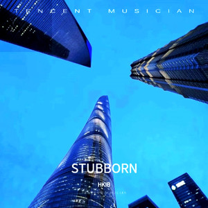 STUBBORN