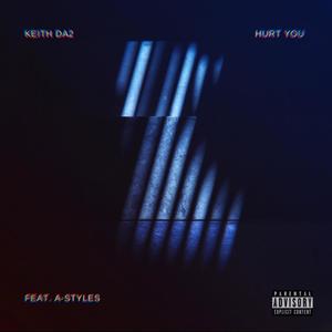 Hurt You (feat. A-Styles) (Explicit)