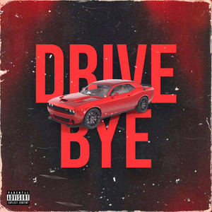 Drive bye (Explicit)