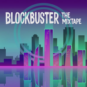 Blockbuster: The Mixtape