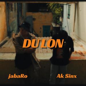 DU LON (feat. AK Sinx) [Explicit]