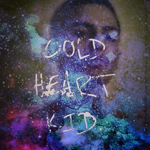 COLD HEART KID. (Explicit)