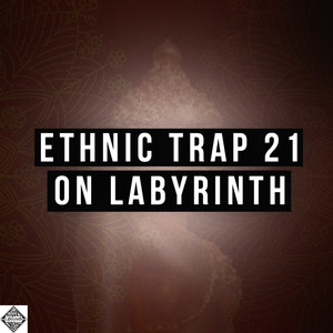 Ethnic Trap 21 On Labyrinth