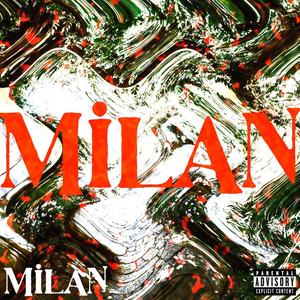 Milan (feat. Grobelny & Quil) (Explicit)