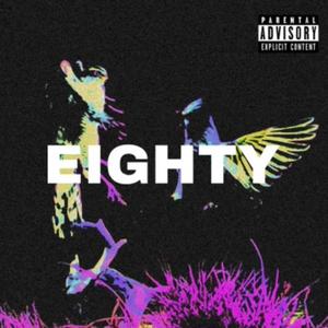 EIGHTY (Explicit)