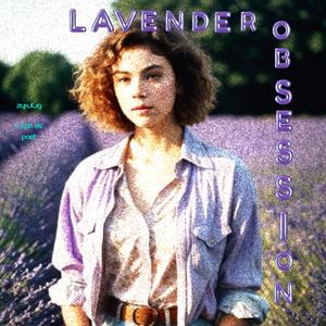 Lavender Obsession (Explicit)