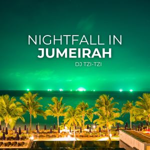 Nightfall in Jumeirah (Sunset Beats & Dance House Vibes)