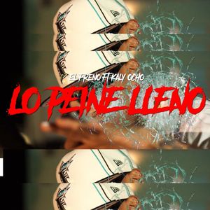 Lo Peine Lleno (Explicit)