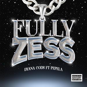 Fully Zess Ft Pepela (Explicit)