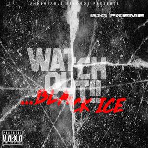 WATCH OUT!!...BLACK ICE (Explicit)