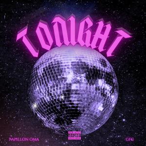 TONIGHT (feat. Papillon Oma) (Explicit)