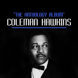 Coleman Hawkins & his Orchestra - I Surrender Dear