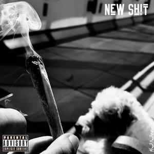 New Sh!t (Explicit)