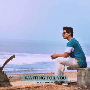 Waiting For You