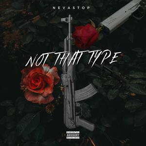 Not That Type (Explicit)