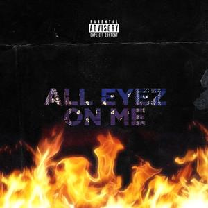 All Eyez On Me (Explicit)