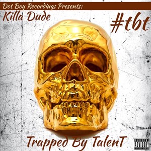 Trapped by Talent (Explicit)