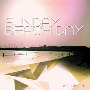 Sunday Beach Day, Vol. 1 (Relaxed Beach Tunes)