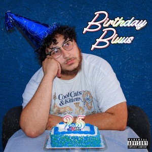 Birthday Bluus (Explicit)