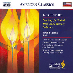 Gottlieb: Love Songs for Sabbath / Three Candle Blessings / Psalmistry