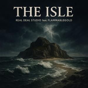 The Isle (feat. FlammableGold)