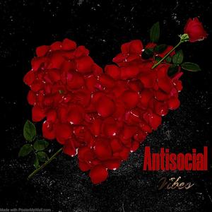 Antisocial Vibes (Explicit)