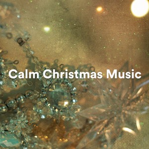 Calm Christmas Music